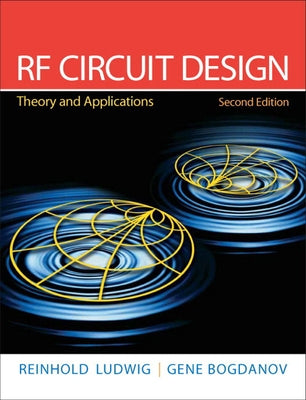 RF Circuit Design: Theory and Applications by Ludwig, Reinhold