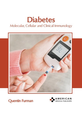 Diabetes: Molecular, Cellular and Clinical Immunology by Furman, Quentin