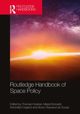 Routledge Handbook of Space Policy by Hoerber, Thomas