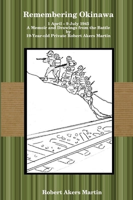 Remembering Okinawa by Martin, Robert Akers