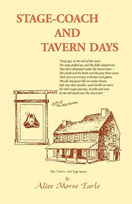 Stage-Coach and Tavern Days by Earle, Alice Morse