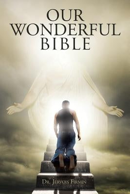 Our Wonderful Bible by Firmin, Jervois