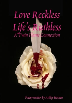 Love Reckless Life's Ruthless by Hausen, Ashley