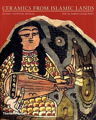 Ceramics from Islamic Lands by Watson, Oliver