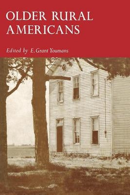 Older Rural Americans by Youmans, E. Grant