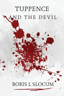 Tuppence and the Devil by Slocum, Boris L.