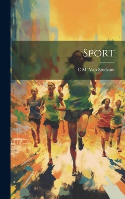 Sport by Van Stockum, C. M.