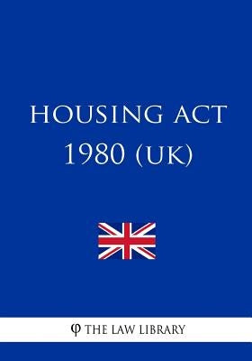 Housing Act 1980 (UK) by The Law Library