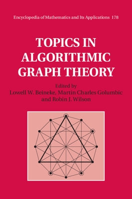 Topics in Algorithmic Graph Theory by Beineke, Lowell W.