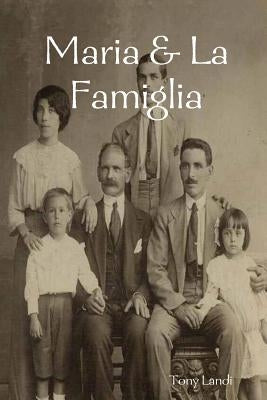 Maria & La Famiglia by Landi, Tony