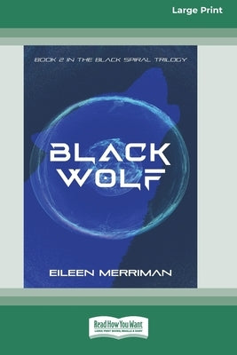 Black Wolf [16pt Large Print Edition] by Merriman, Eileen