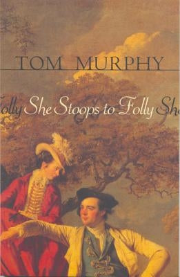 She Stoops to Folly by Murphy, Tom