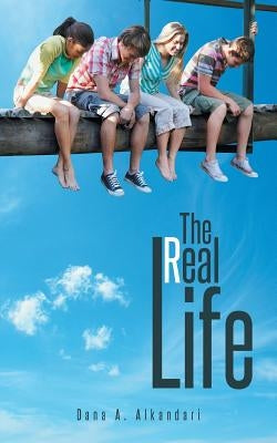 The Real Life by Alkandari, Dana a.