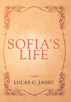 Sofia's Life by Jasso, Lucas C.