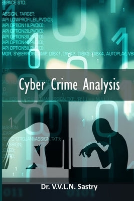 Cyber Crime Analysis by Sastry, V. V. L. N.