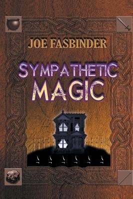 Sympathetic Magic by Fasbinder, Joe