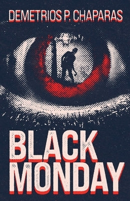 Black Monday by Chaparas, Demetrios P.