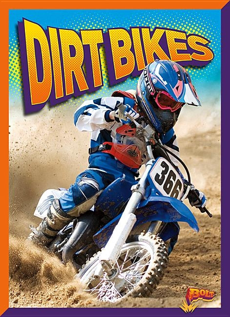 Dirt Bikes by Caswell, Deanna