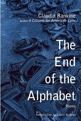 The End of the Alphabet by Rankine, Claudia