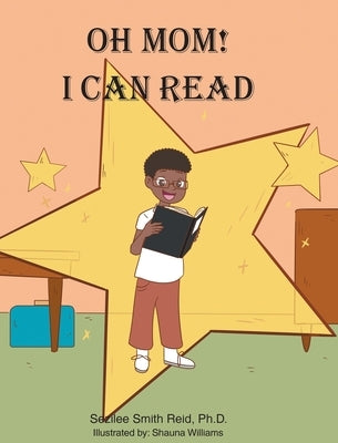 Oh Mom! I Can Read by Reid, Sezilee Smith