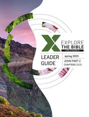 Explore the Bible: Students - Leader Guide - Spring 2023 by Lifeway Students