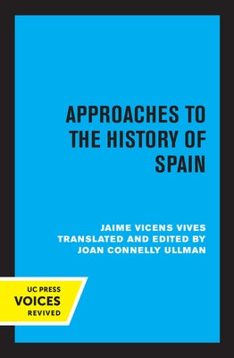 Approaches to the History of Spain by Vives, Jaime Vicens