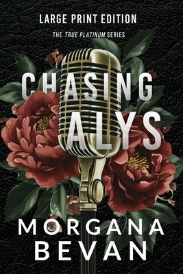 Chasing Alys: A Rock Star Romance (Large Print) by Bevan, Morgana