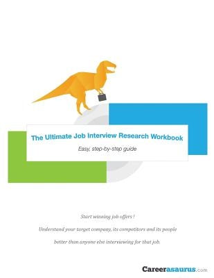 The Ultimate Job Interview Research Workbook: Walk into every interview completely prepared by Gavagan, Mark