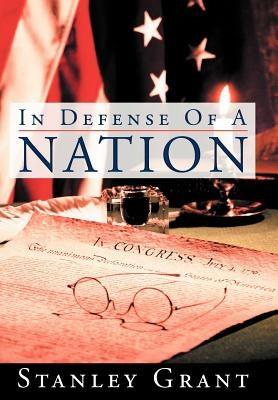 In Defense of a Nation by Grant, Stanley