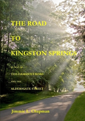 The Road to Kingston Springs by Chapman, Jimmie L.