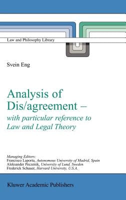 Analysis of Dis/Agreement - With Particular Reference to Law and Legal Theory by Eng, S.