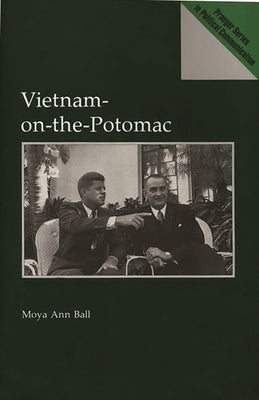 Vietnam-On-The-Potomac by Ball, Moya A.