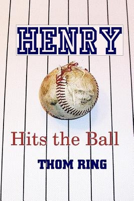 Henry Hits the Ball by Ring, Thom