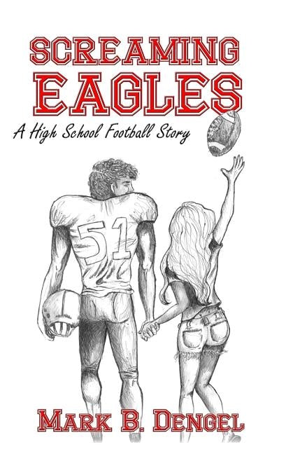 Screaming Eagles by Dengel, Mark B.