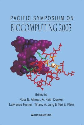 Biocomputing 2003 - Proceedings of the Pacific Symposium by Altman, Russ B.