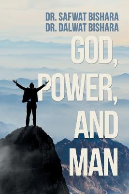 God, Power, and Man by Bishara, Safwat