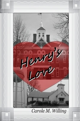 Henry's Love by Willing, Carole M.