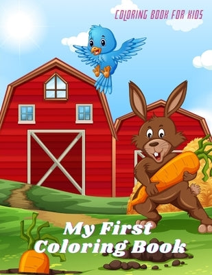 My First Coloring Book - Coloring Book For Kids: 100 coloring pages for kids by Williams, Jeffrey