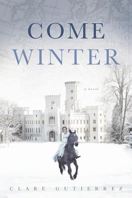 Come Winter by Gutierrez, Clare