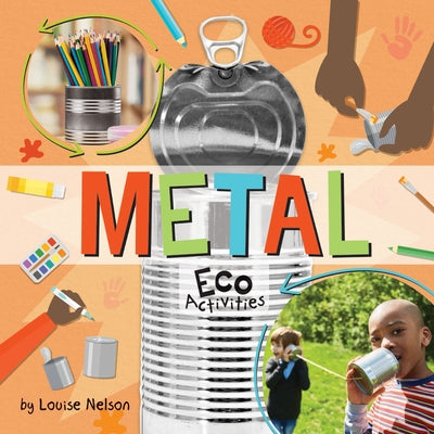 Metal Eco Activities by Nelson, Louise