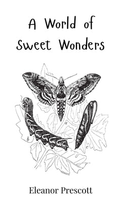 A World of Sweet Wonders by Prescott, Eleanor