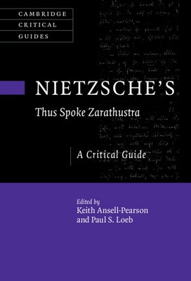 Nietzsche's 'Thus Spoke Zarathustra': A Critical Guide by Ansell-Pearson, Keith