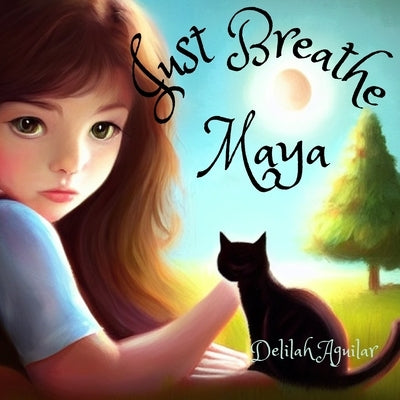 Just Breathe Maya by Aguilar, Delilah