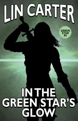 In the Green Star's Glow by Carter, Lin