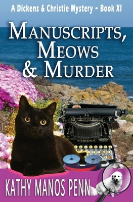 Manuscripts, Meows & Murder: A Cozy British Animal Mystery by Manos Penn, Kathy