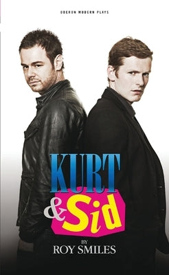 Kurt & Sid by Smiles, Roy