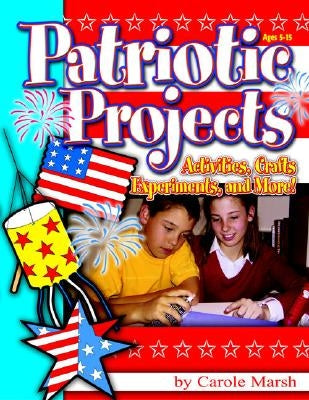 Patriotic Projects by Marsh, Carole