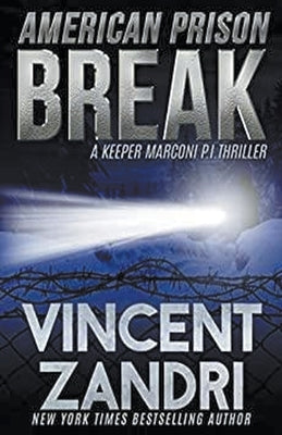 American Prison Break by Zandri, Vincent