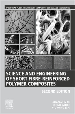 Science and Engineering of Short Fibre-Reinforced Polymer Composites by Fu, Shao-Yun