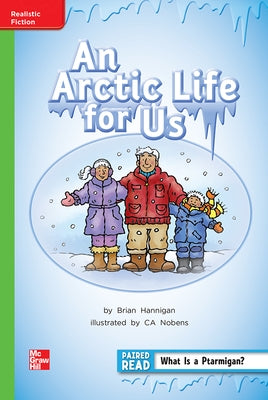 Reading Wonders Leveled Reader an Arctic Life for Us: Beyond Unit 2 Week 1 Grade 2 by McGraw Hill